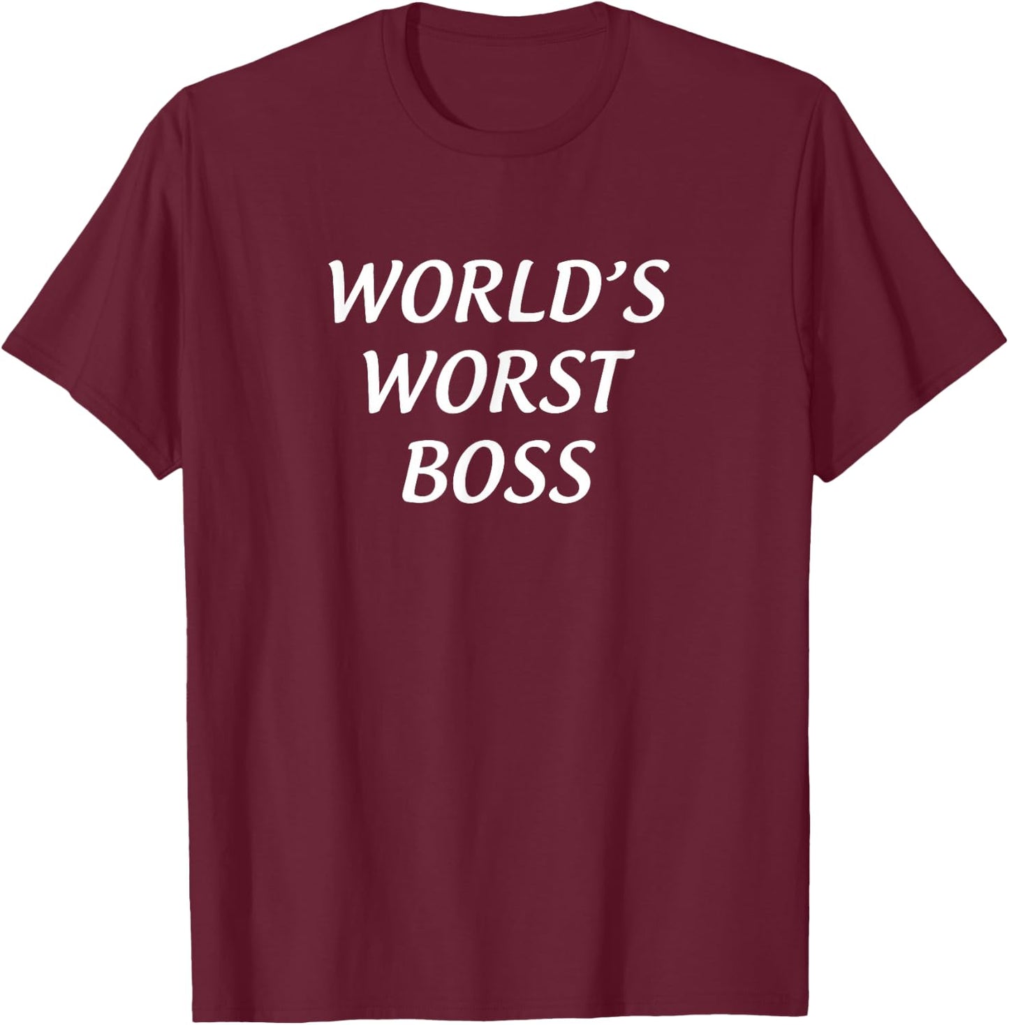 World's Worst Boss T-Shirt - T-Shirt | Maroon