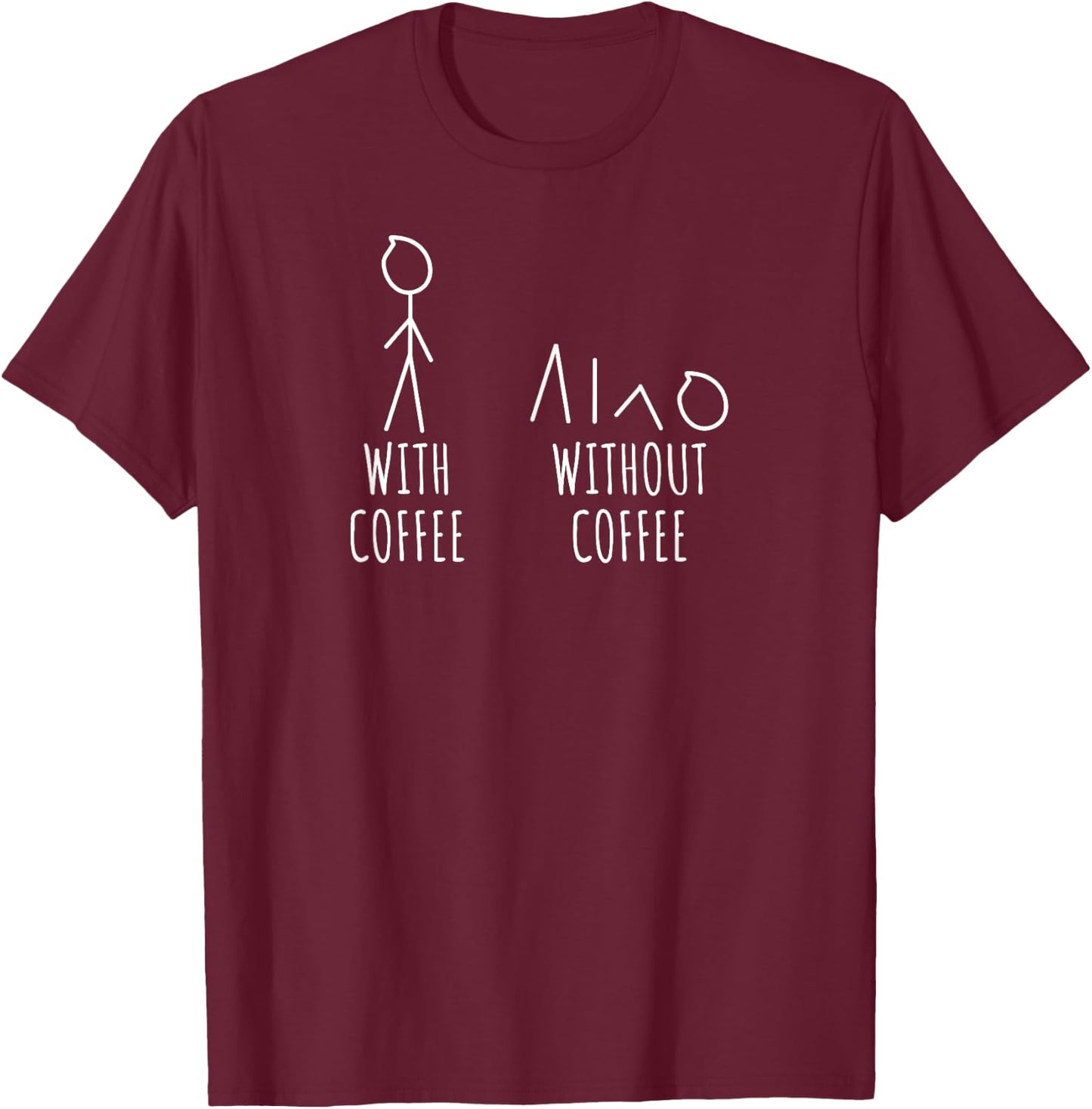 Stickman Coffee Stick Figure Funny Sarcasm T-Shirt - T-Shirt | Maroon