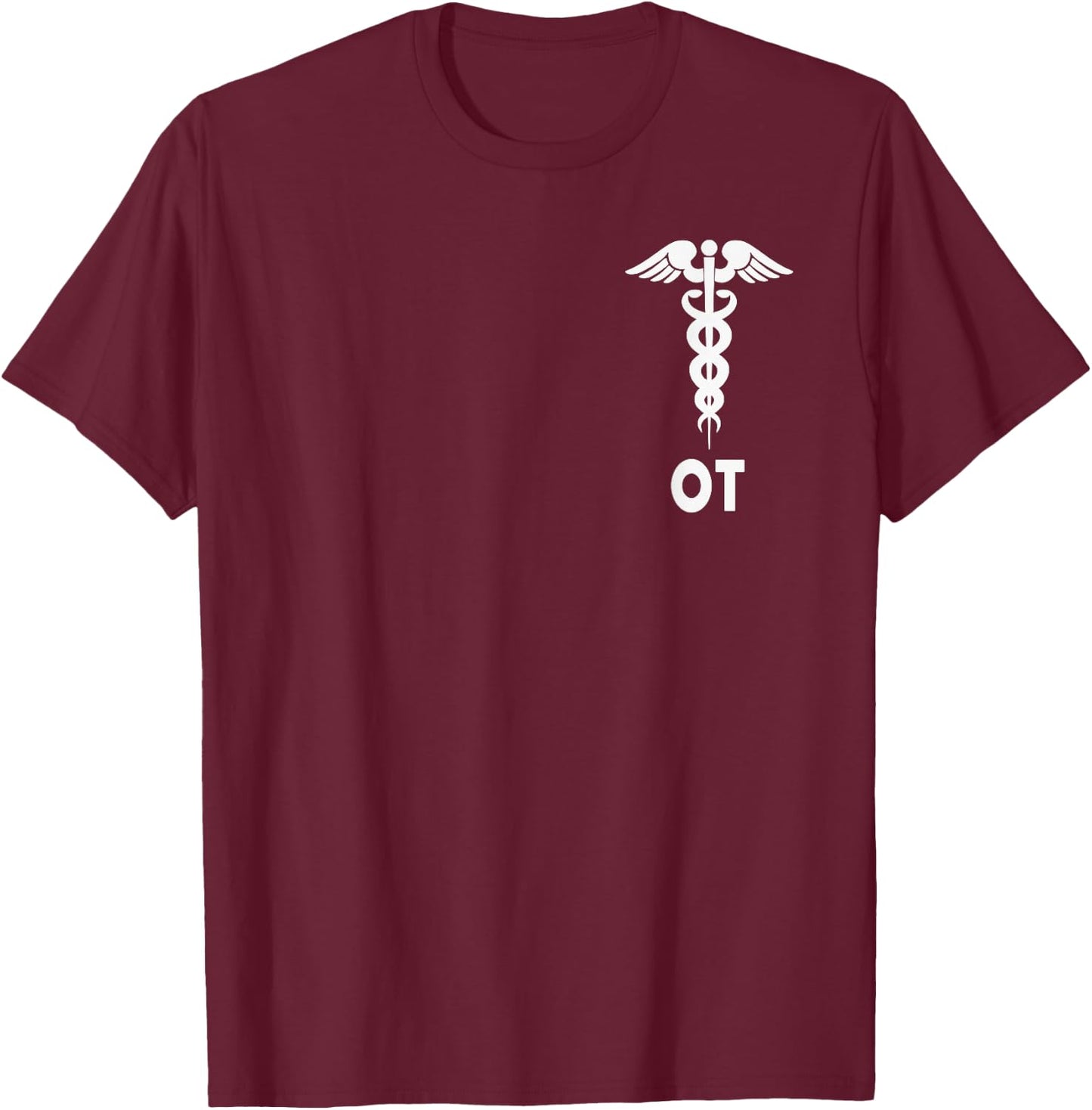 Occupational Therapist OT Medical Caduceus Symbol Gift T-Shirt - T-Shirt | Maroon