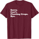 Funny Planting Crops Farmer Gift Women Boys or Girls T-Shirt - T-Shirt | Maroon