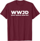 What Would John Do? Funny John T-Shirt - T-Shirt | Maroon