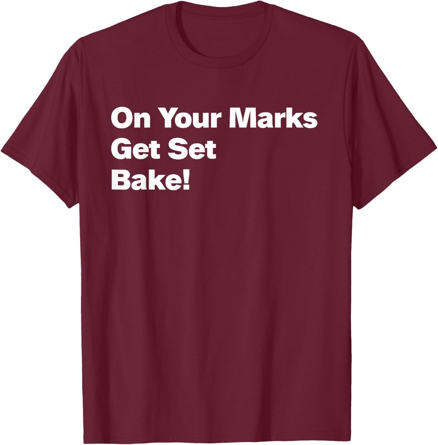 HGO Get Set Bake Fun Gift T-Shirt - T-Shirt | Maroon