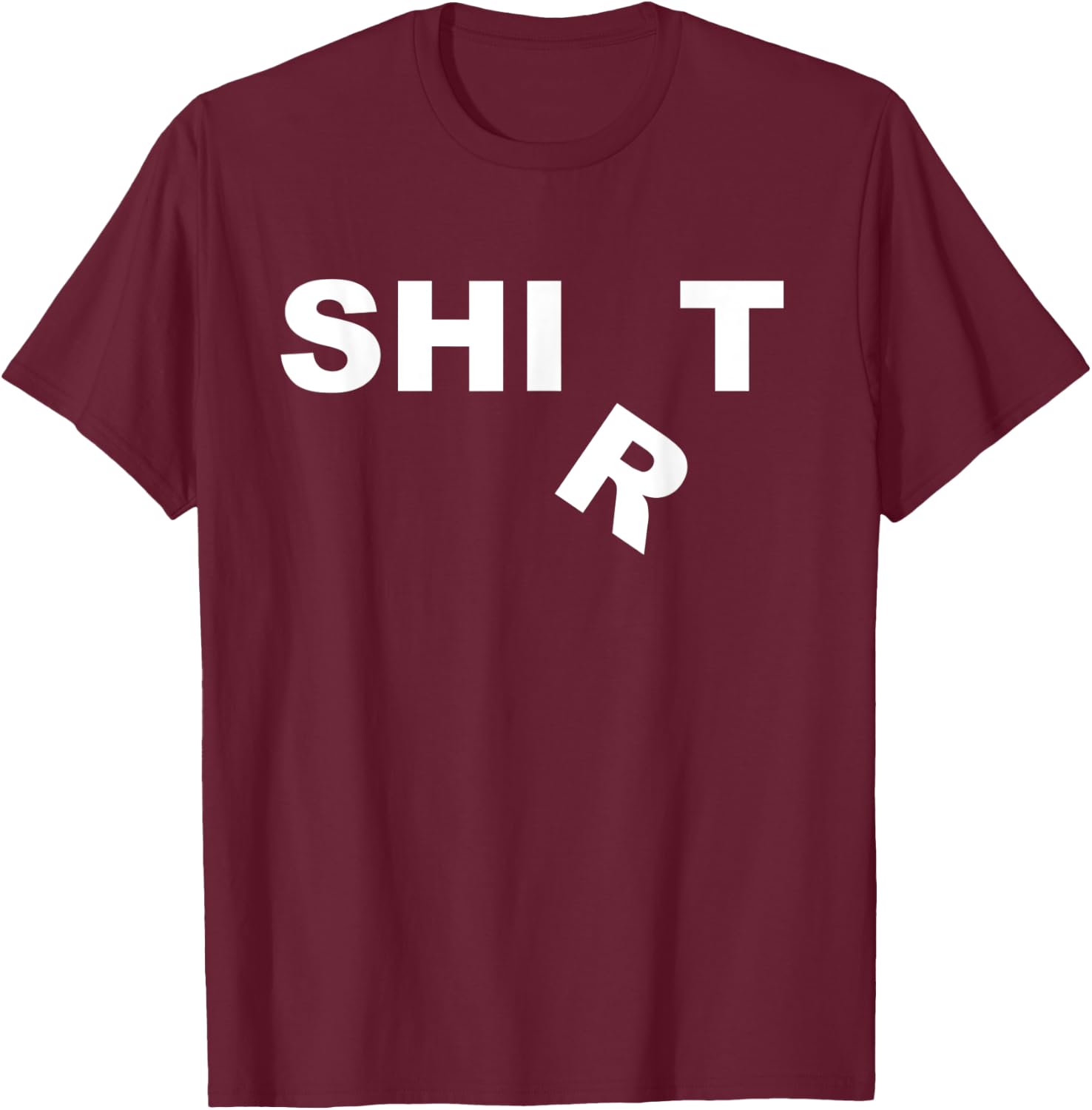 Funny that Says Shirt. Word Play Gift T-Shirt - T-Shirt | Maroon