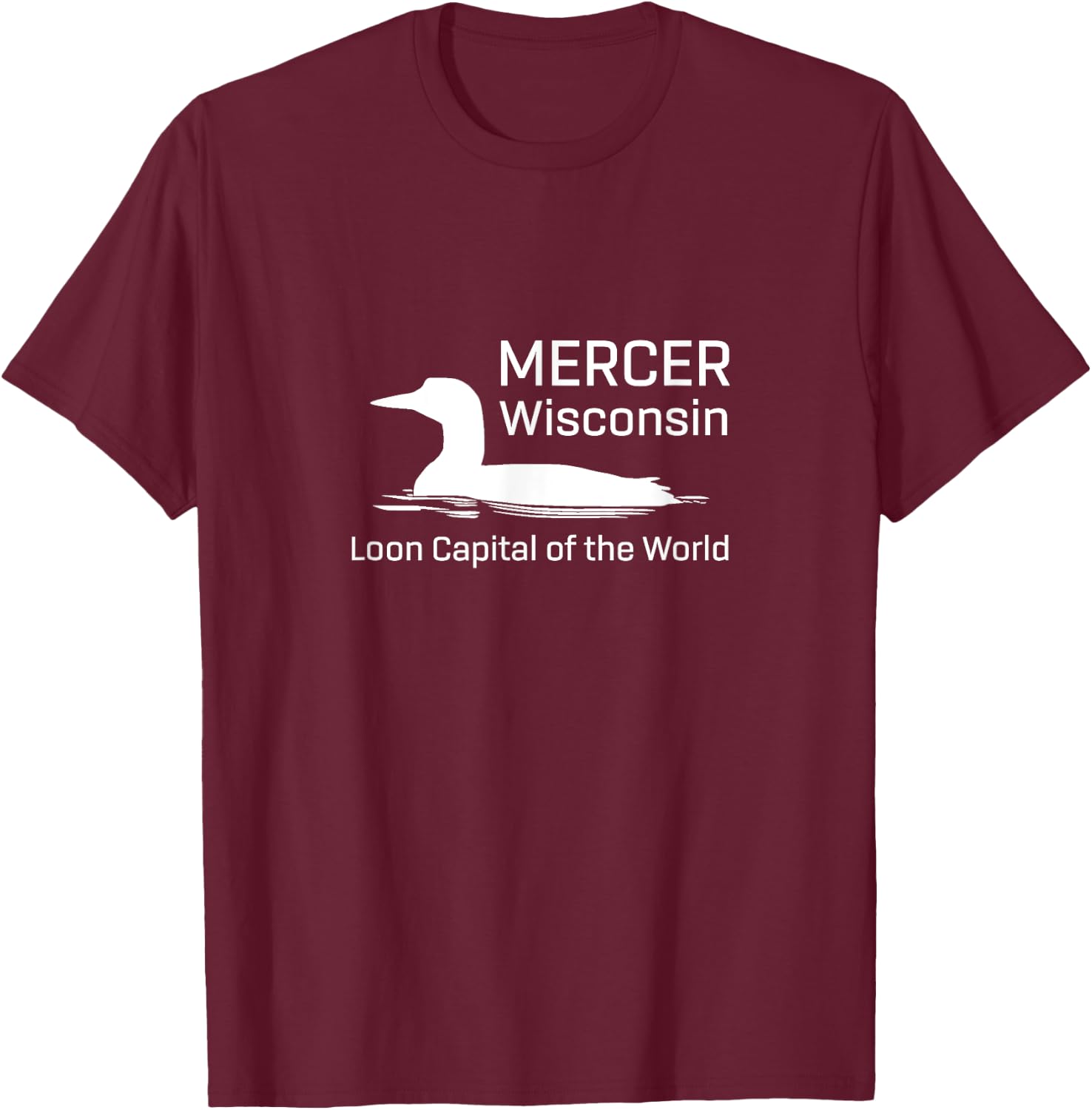 Loon Capital of the World | Mercer Wisconsin T-Shirt - T-Shirt | Maroon