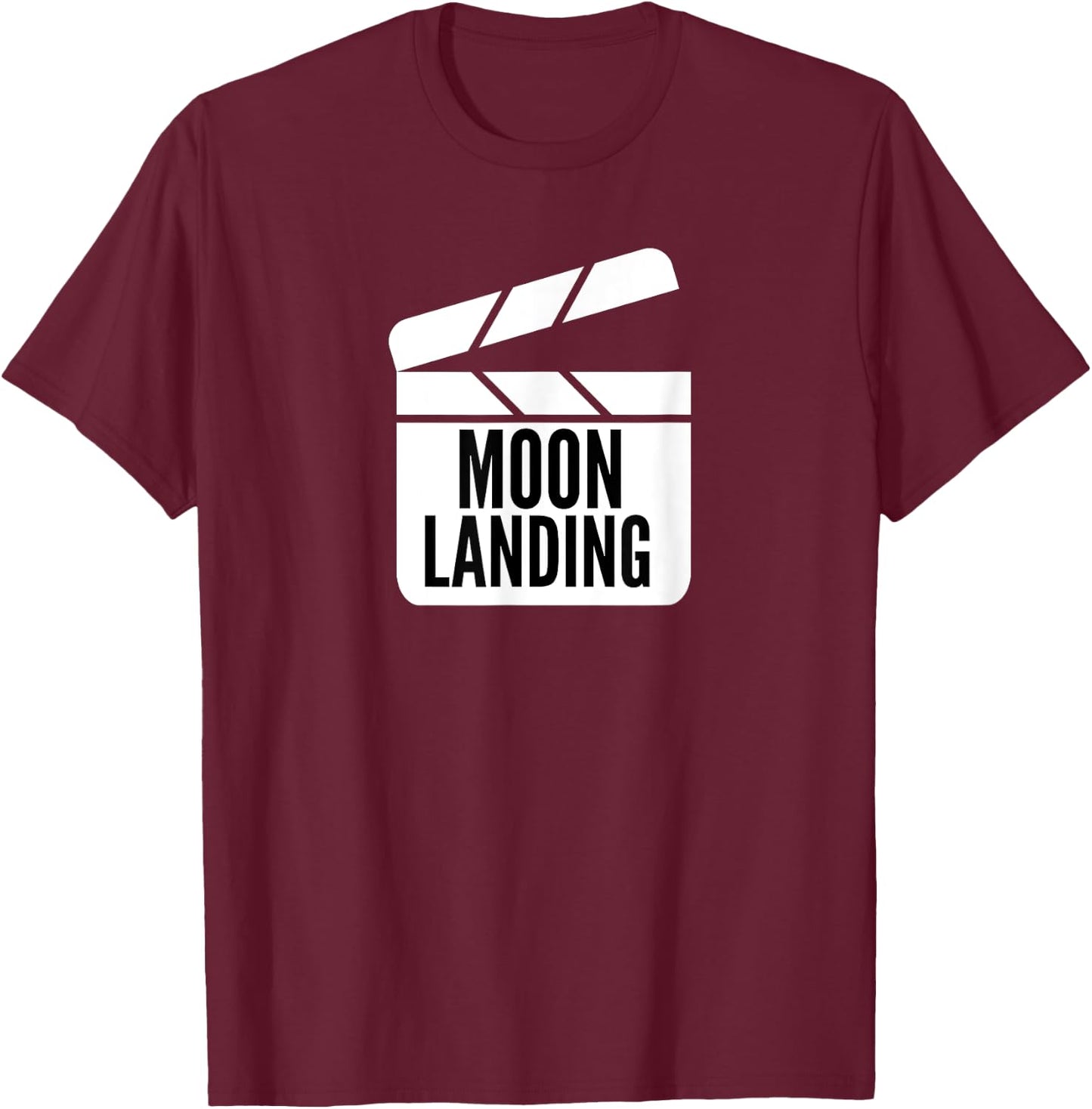 Fake Moon Landing Conspiracy Theory Meme Hoax Clapperboard T-Shirt - T-Shirt | Maroon