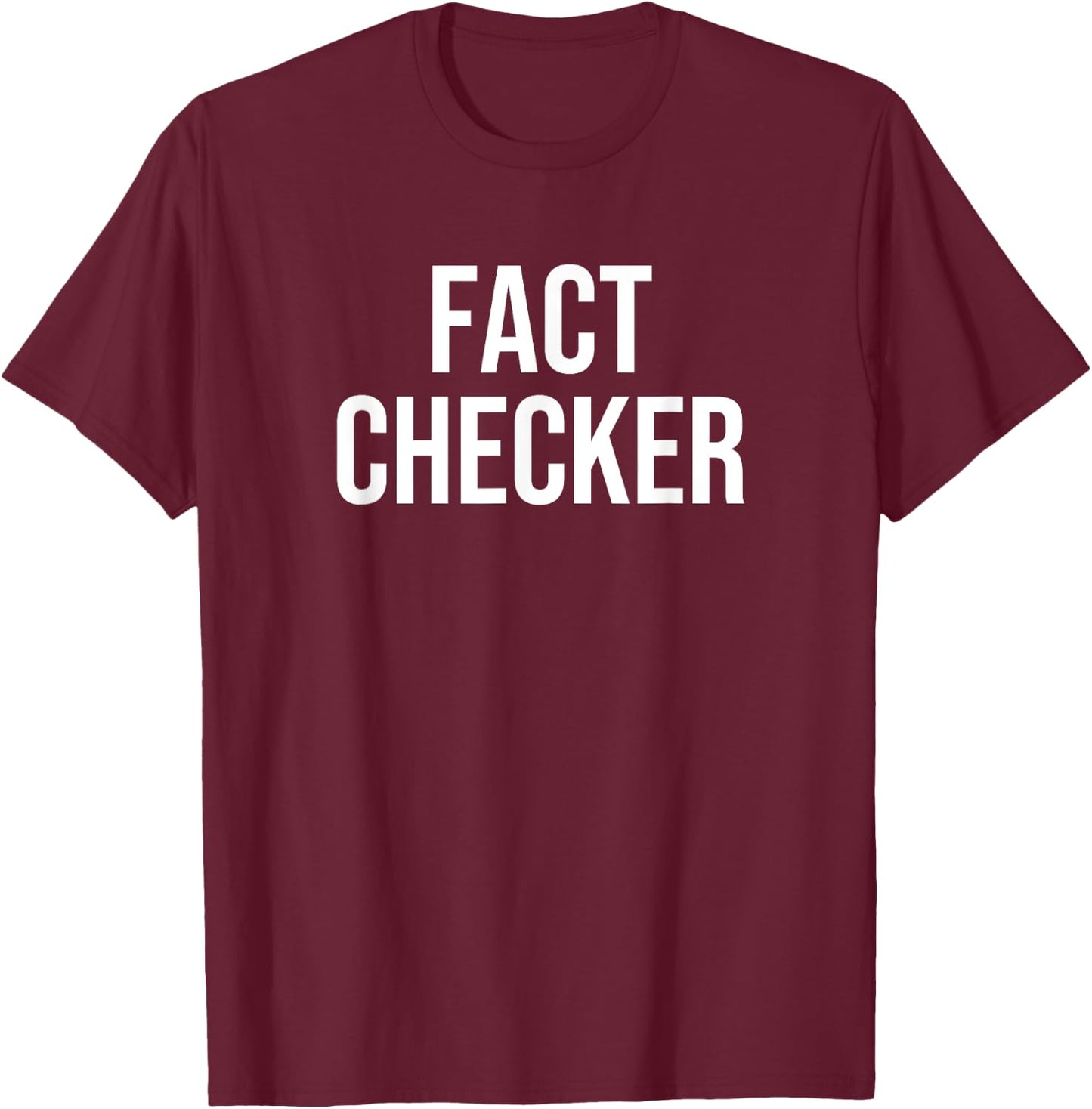 Fact Checker T-Shirt - T-Shirt | Maroon