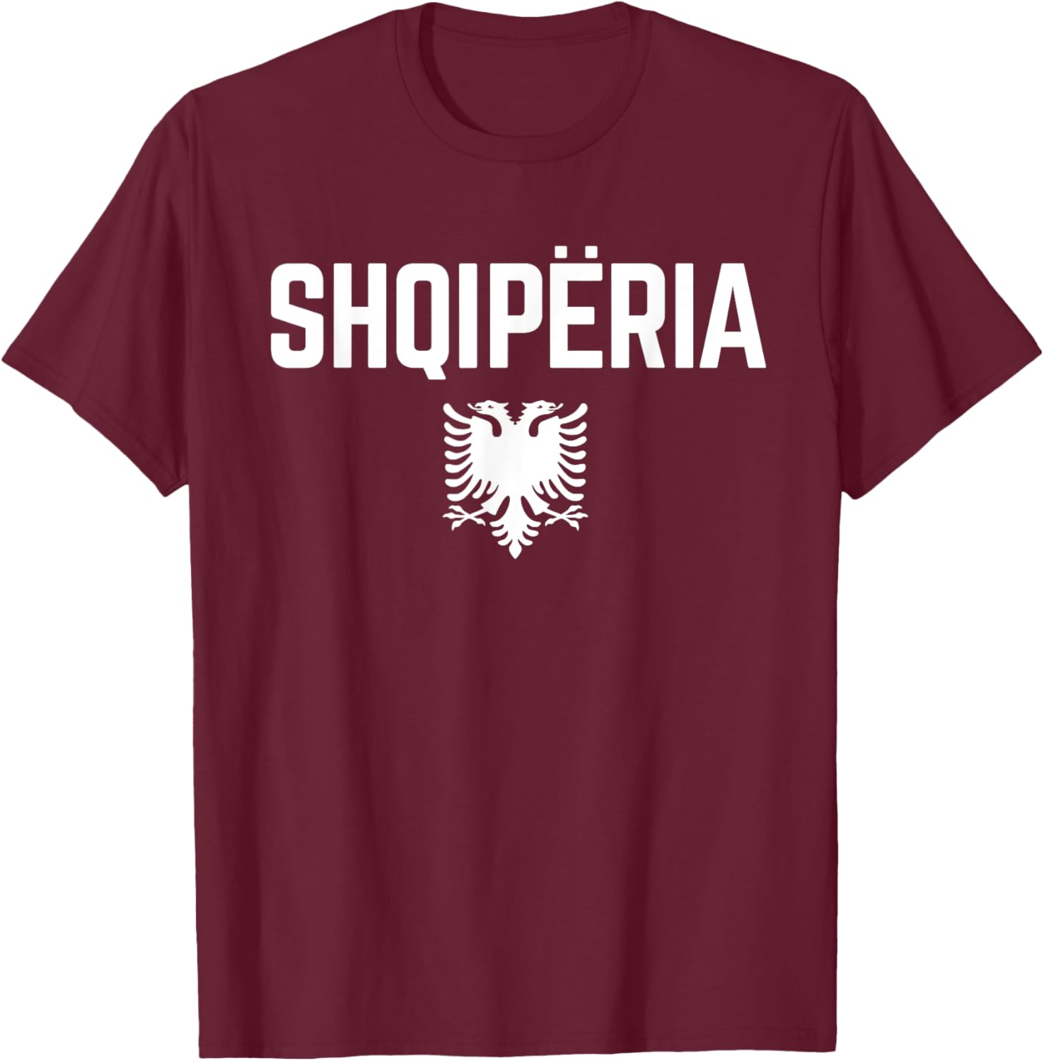 SHQIPERIA ALBANIA Eagle | Men Women Kids | ALBANIAN FLAG T-Shirt - T-Shirt | Maroon