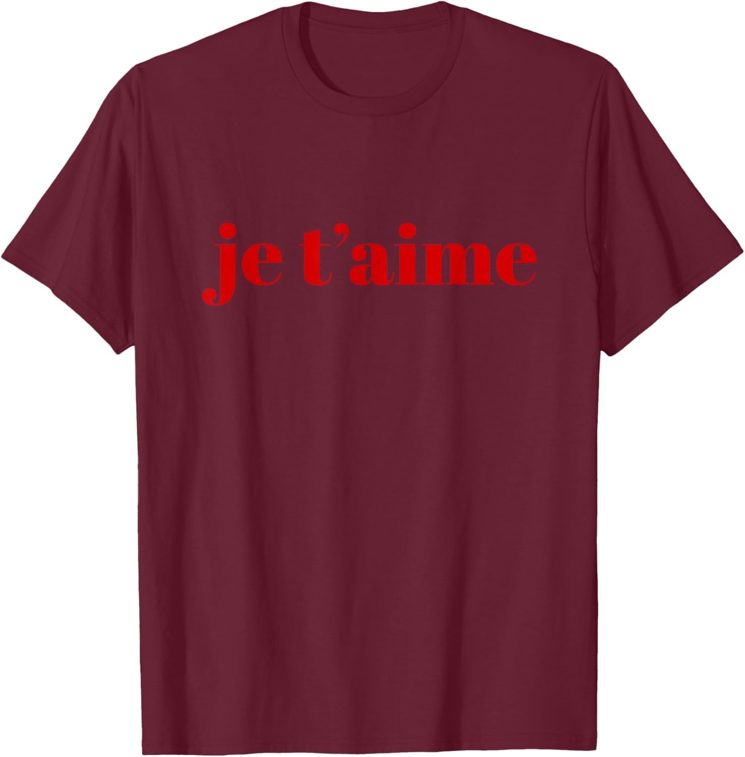 Je t'aime I Love you T Shirt Women Chic Fashion Stylish T-Shirt - T-Shirt | Maroon