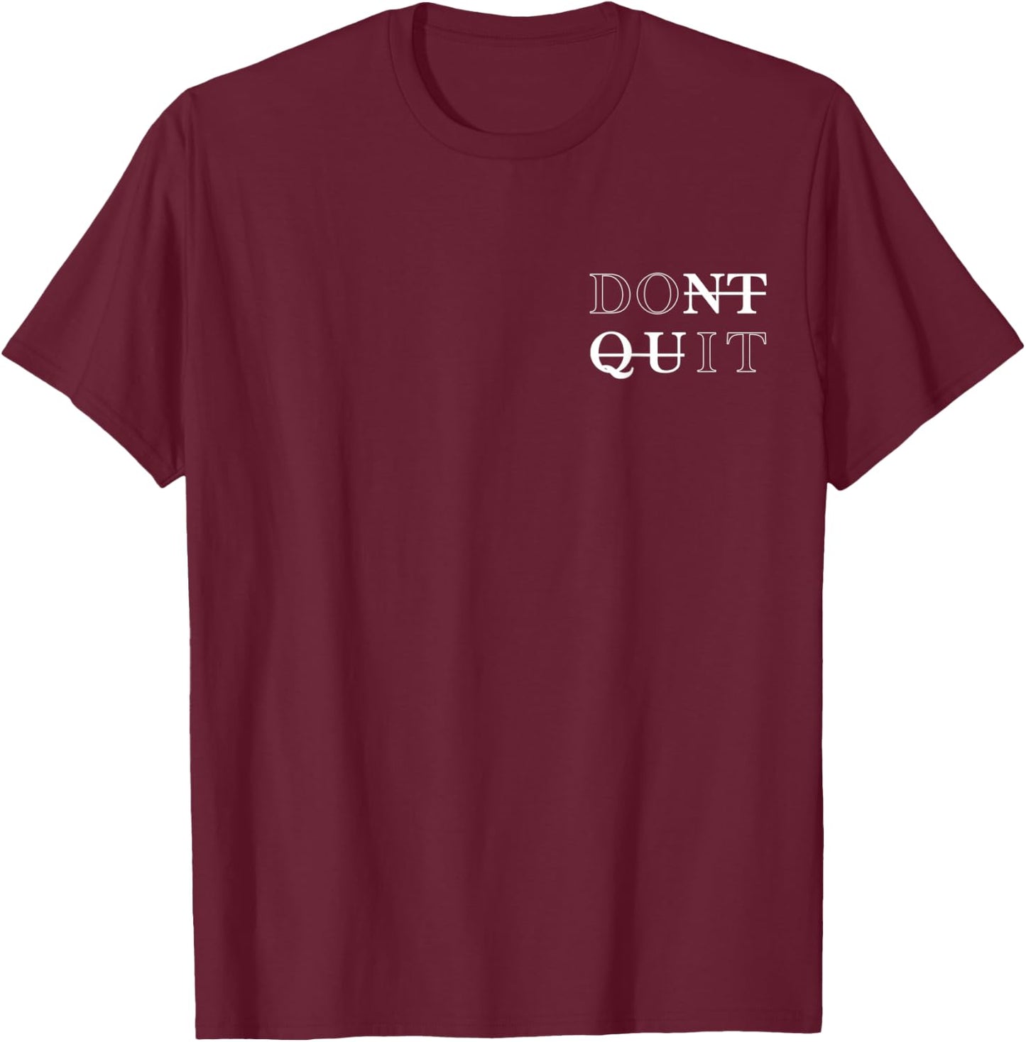 minimalistic Dont Quit - Do it Motivational T-Shirt - T-Shirt | Maroon