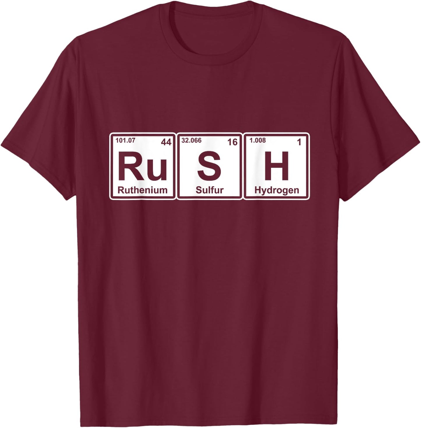 Rush (Ru-S-H) Periodic Table Elements Shirt T-Shirt - T-Shirt | Maroon