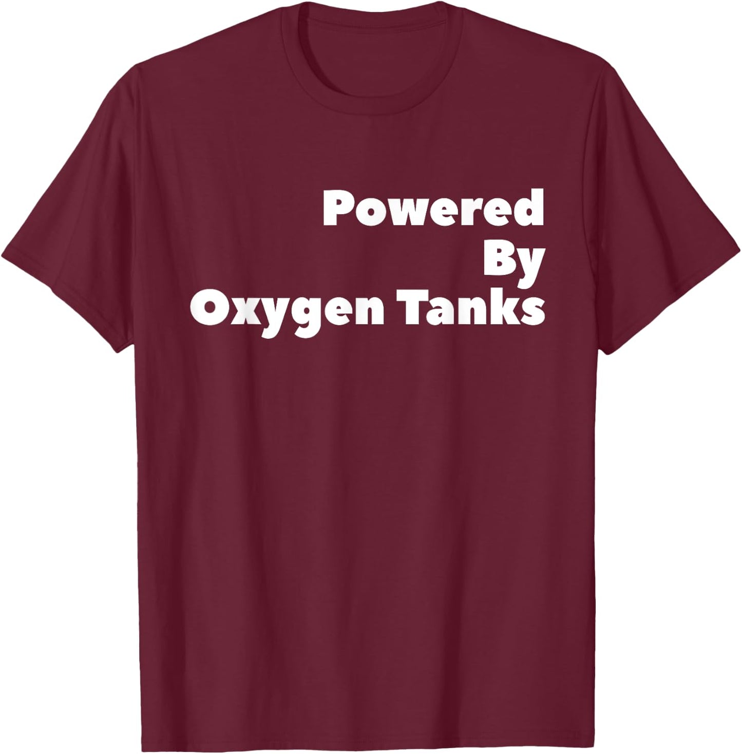 Powered By Oxygen Tanks Instructor Gift T-Shirt - T-Shirt | Maroon