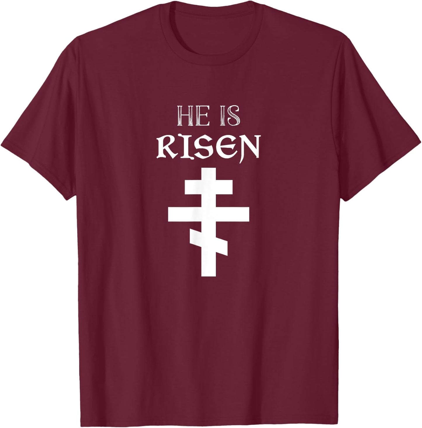 Easter Christian He Is Risen Resurrection Orthodox Easter T-Shirt - T-Shirt | Maroon