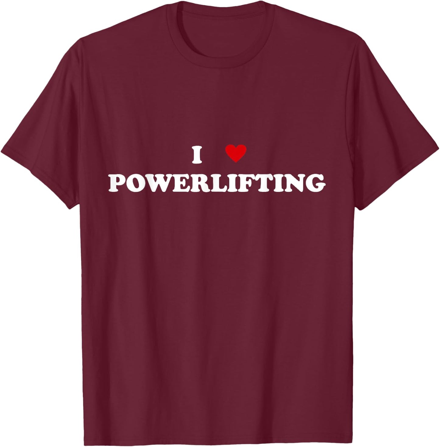 I Heart Powerlifter weightlifting - I Love Powerlifting T-Shirt - T-Shirt | Maroon