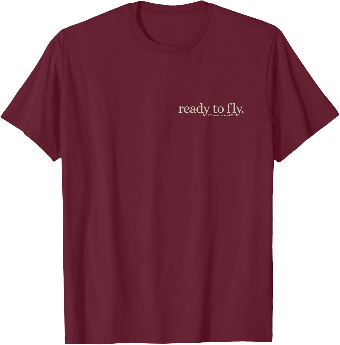 Christian Scripture Phrase ready for the rapture T-Shirt - T-Shirt | Maroon