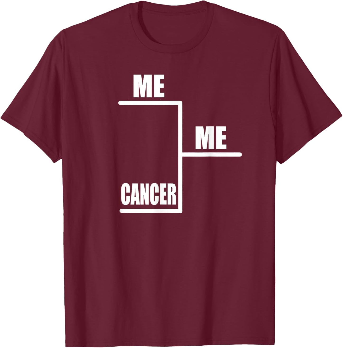 Me vs Cancer Bracket T-Shirt - T-Shirt | Maroon