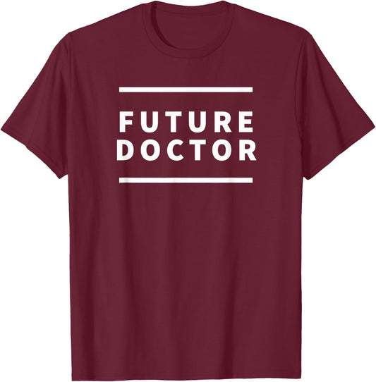 Future Doctor T-Shirt - T-Shirt | Maroon