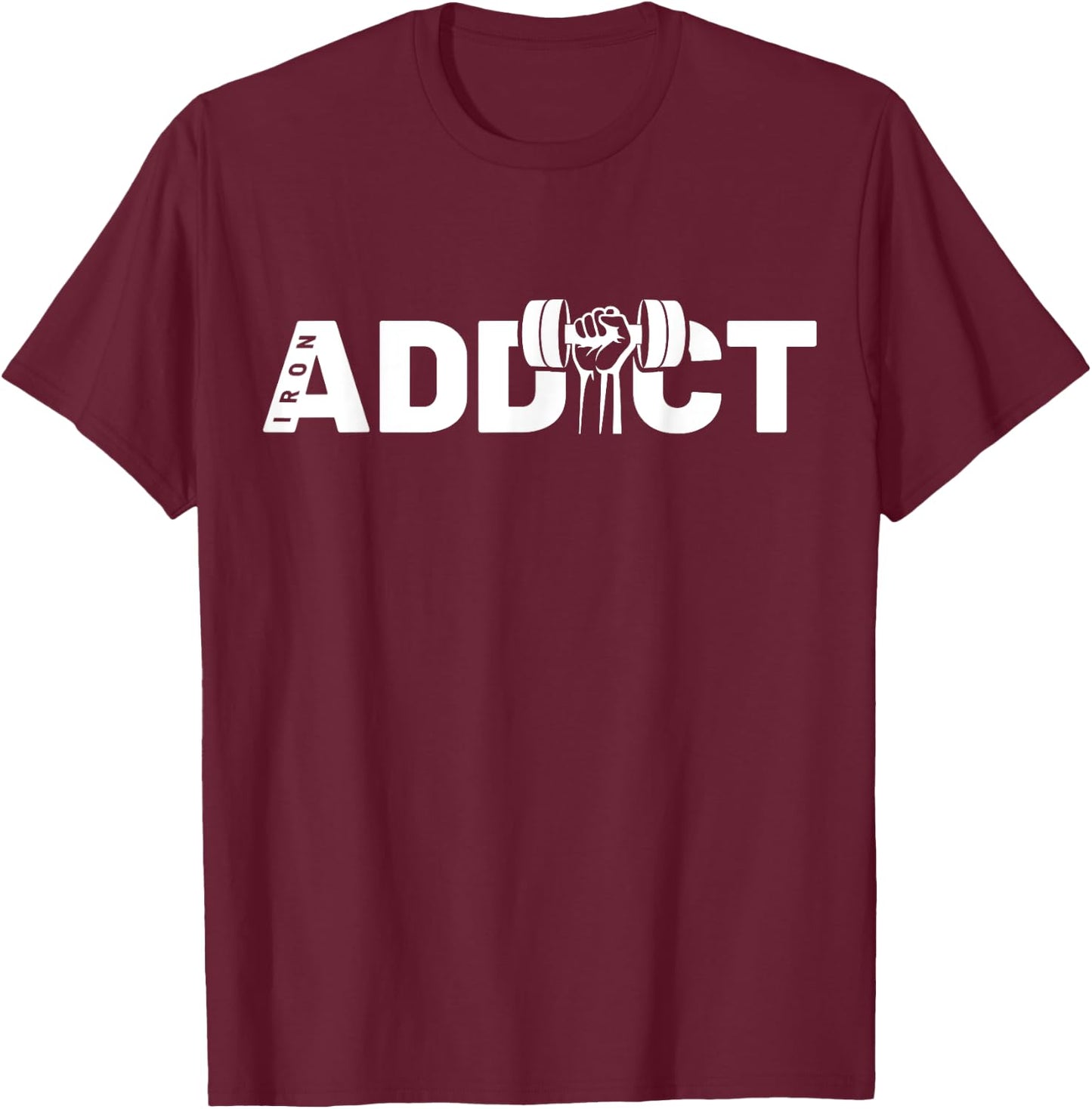 Weight Lifting Shirt Iron Addictive Gift Weight Lifting T-Shirt - T-Shirt | Maroon