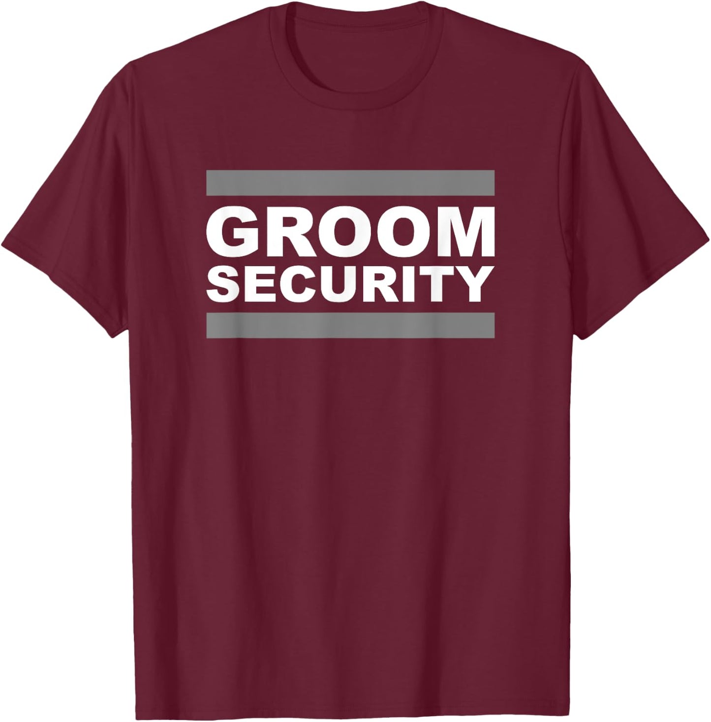 Groom Security T-Shirt - T-Shirt | Maroon