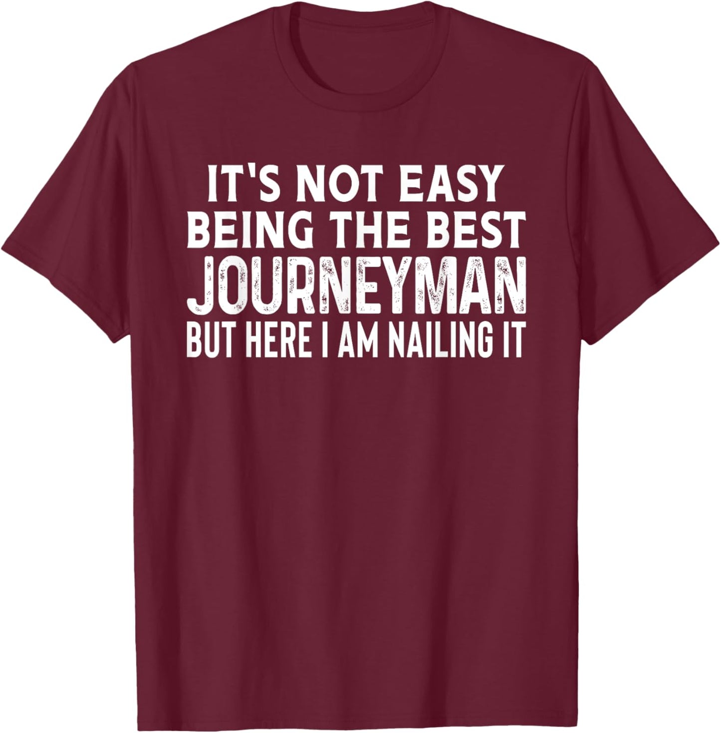 Best Journeyman Electrician Contractor Construction Dad Gift T-Shirt - T-Shirt | Maroon