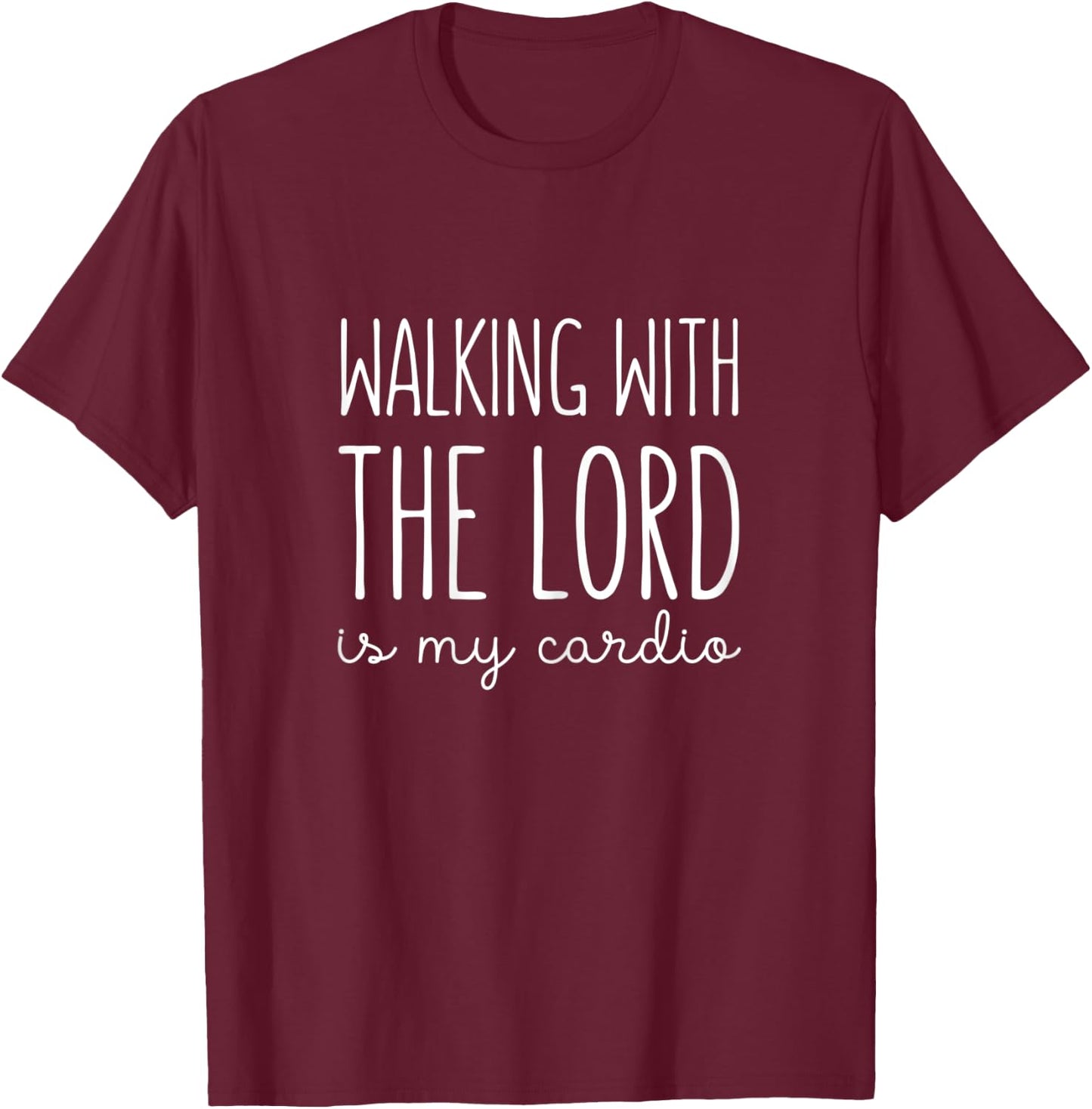 Walking With The Lord Is My Cardio Shirt Funny T-Shirt - T-Shirt | Maroon