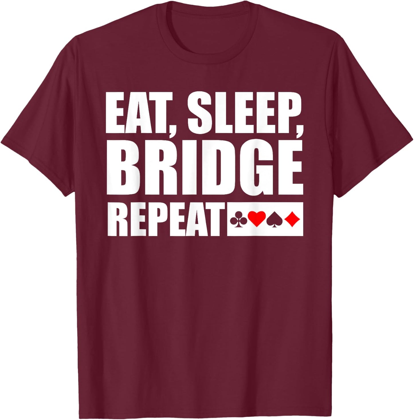 Funny Bridge Card Game Lover Bridge Player T-Shirt - T-Shirt | Maroon