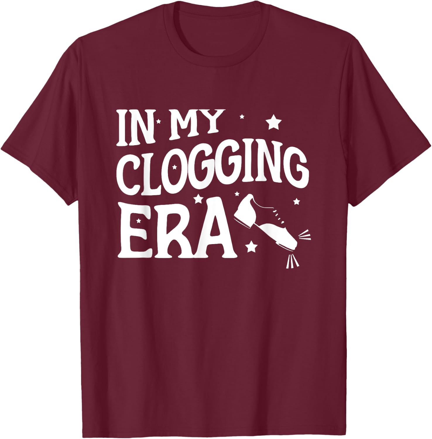 Clog Dancing Funny Clogging T-Shirt - T-Shirt | Maroon
