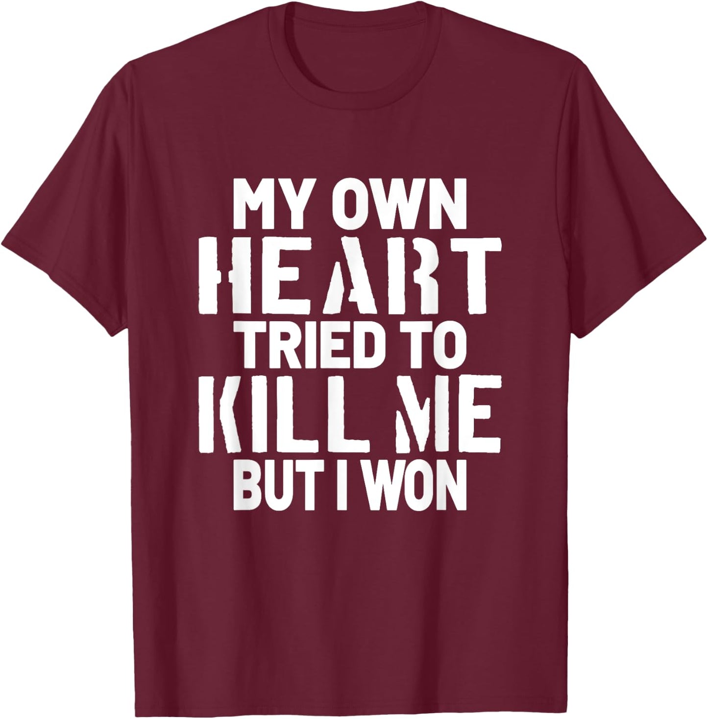 Heart Attack Open Heart Surgery Cardiac Arrest Survivor T-Shirt - T-Shirt | Maroon