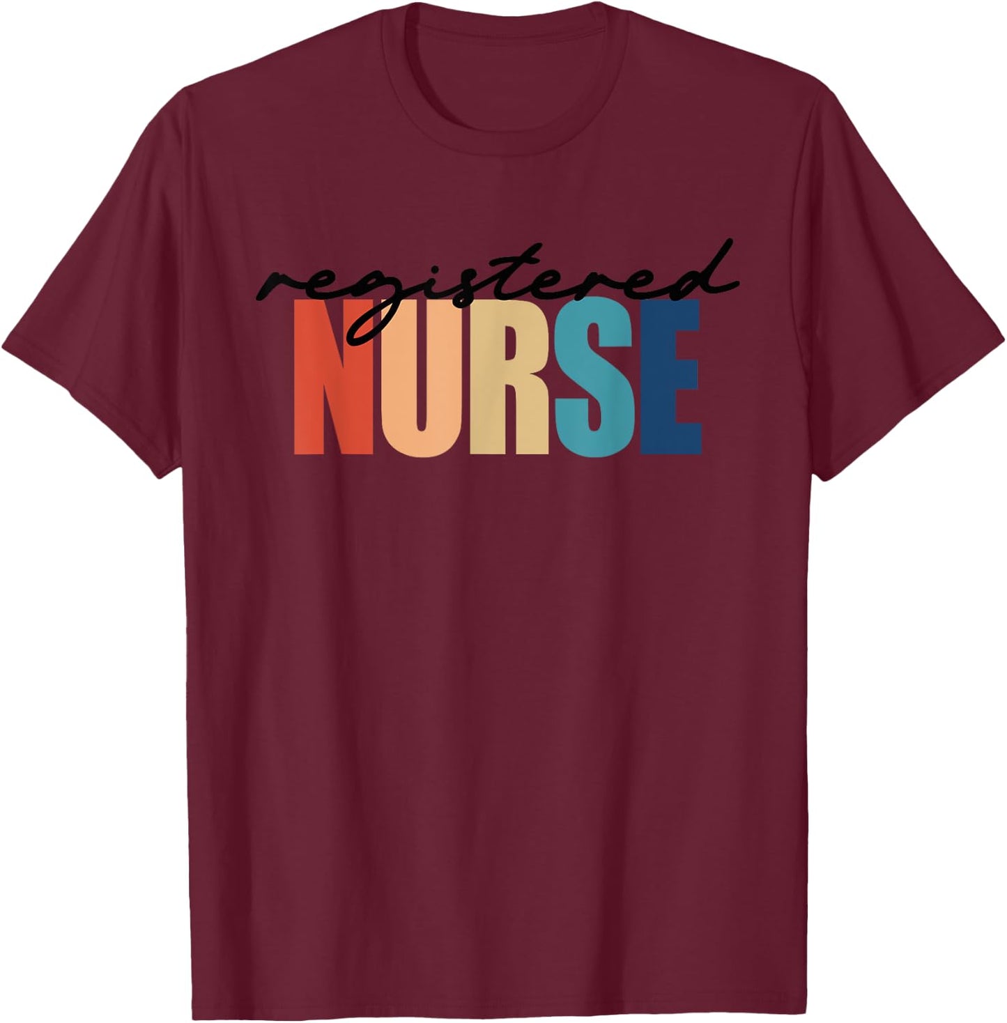 Registered Nurse RN Nursing T-Shirt - T-Shirt | Maroon