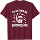Funny Snorkeling I'd Rather Be Snorkeling Vacation T-Shirt - T-Shirt | Maroon