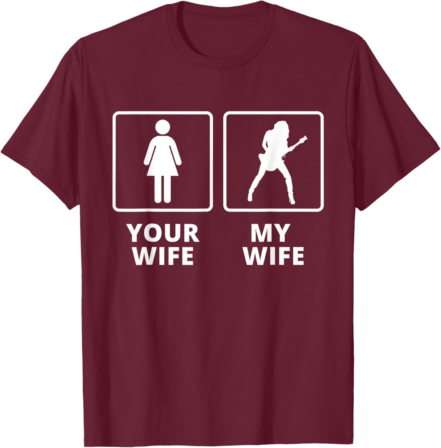 Electric Guitar - My Wife Your Wife T-Shirt - T-Shirt | Maroon