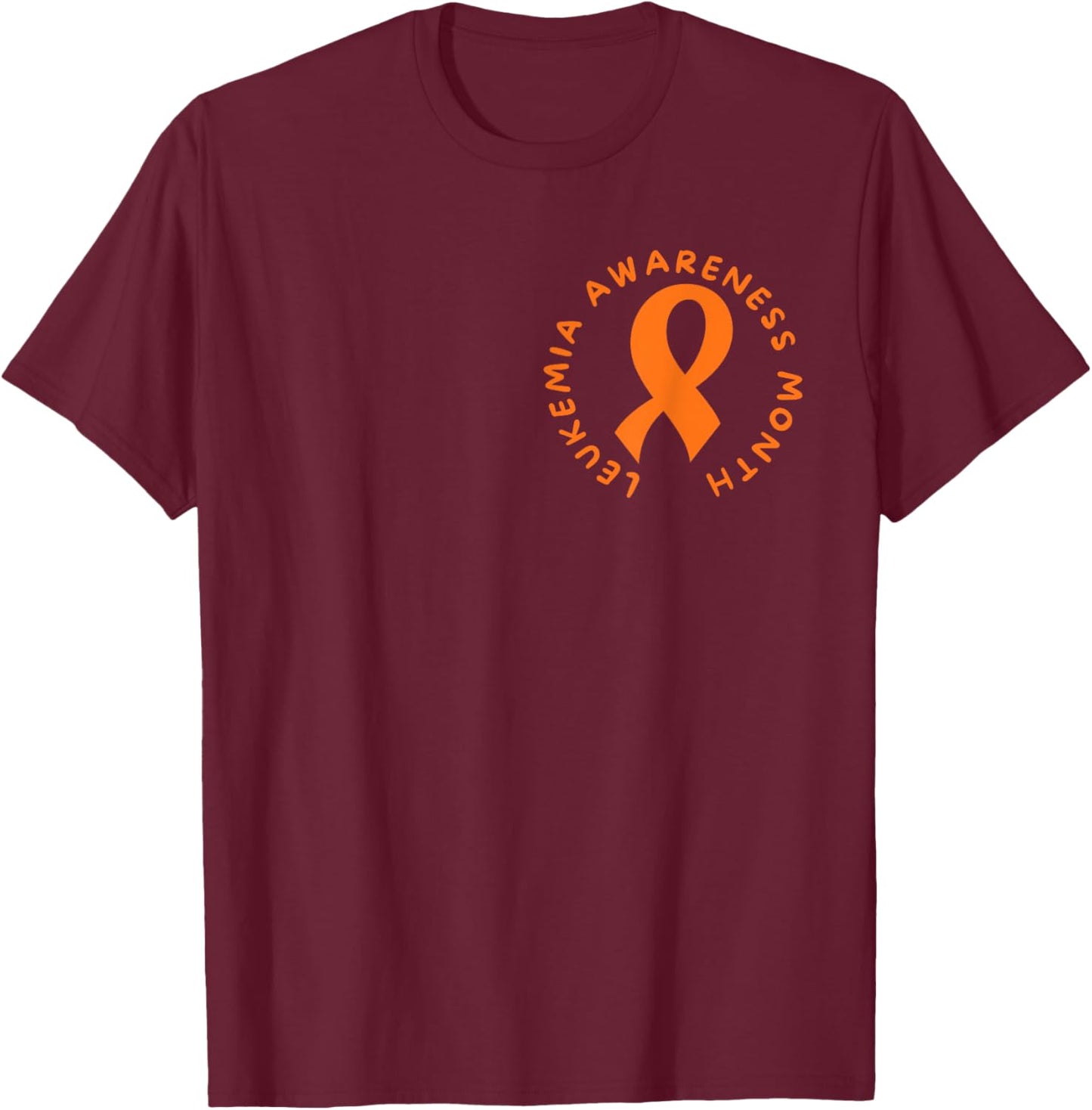 Orange Ribbon Leukemia Blood Cancer Awareness Month T-Shirt - T-Shirt | Maroon