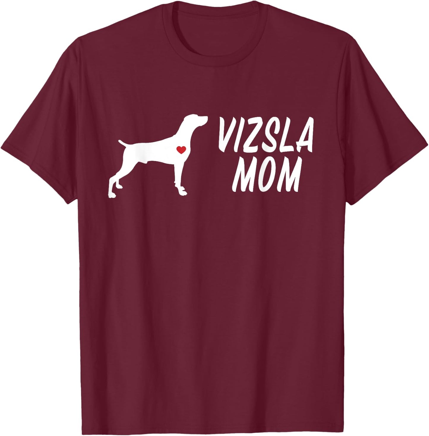 Vizsla Mom For Vizsla Dog Puppy Owners & Vizsla Enthusiasts Men Women Kids T-Shirt - T-Shirt | Maroon