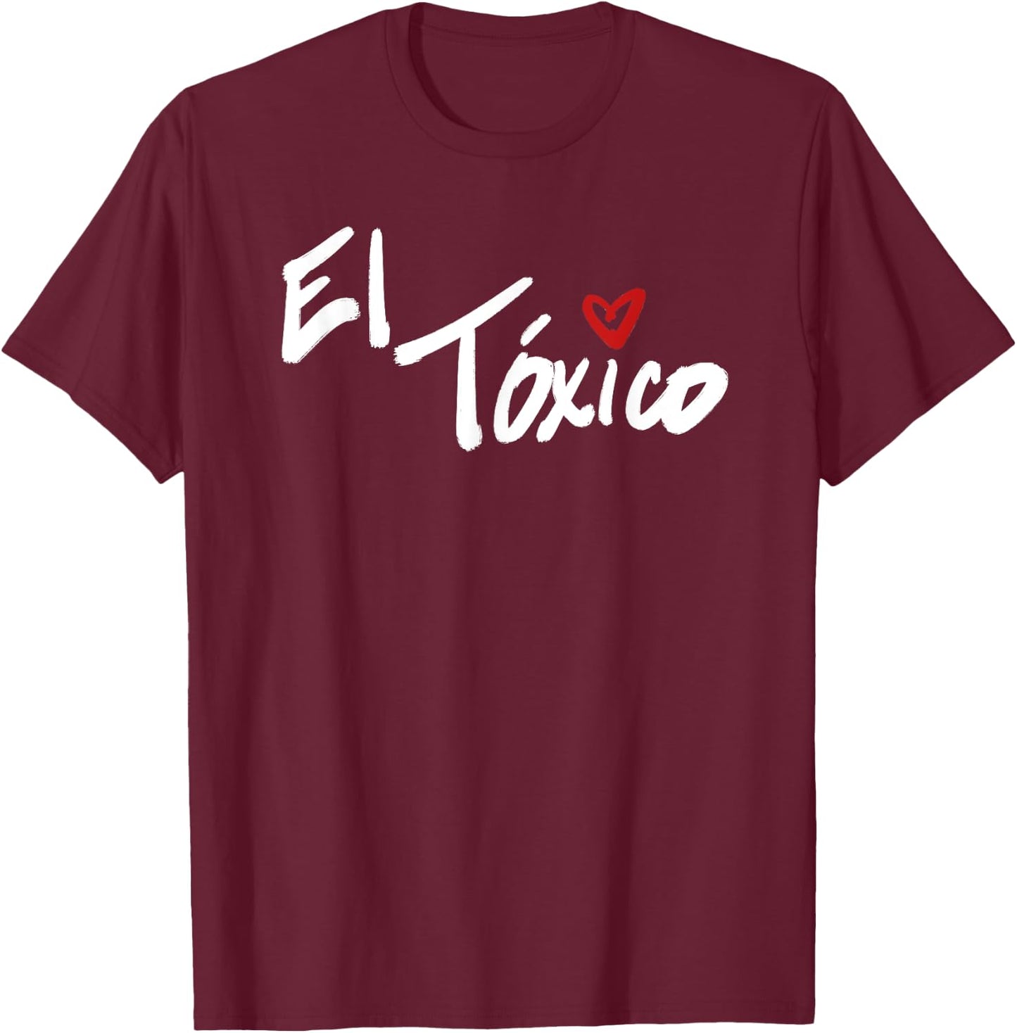 Simply El Toxico T-Shirt - T-Shirt | Maroon