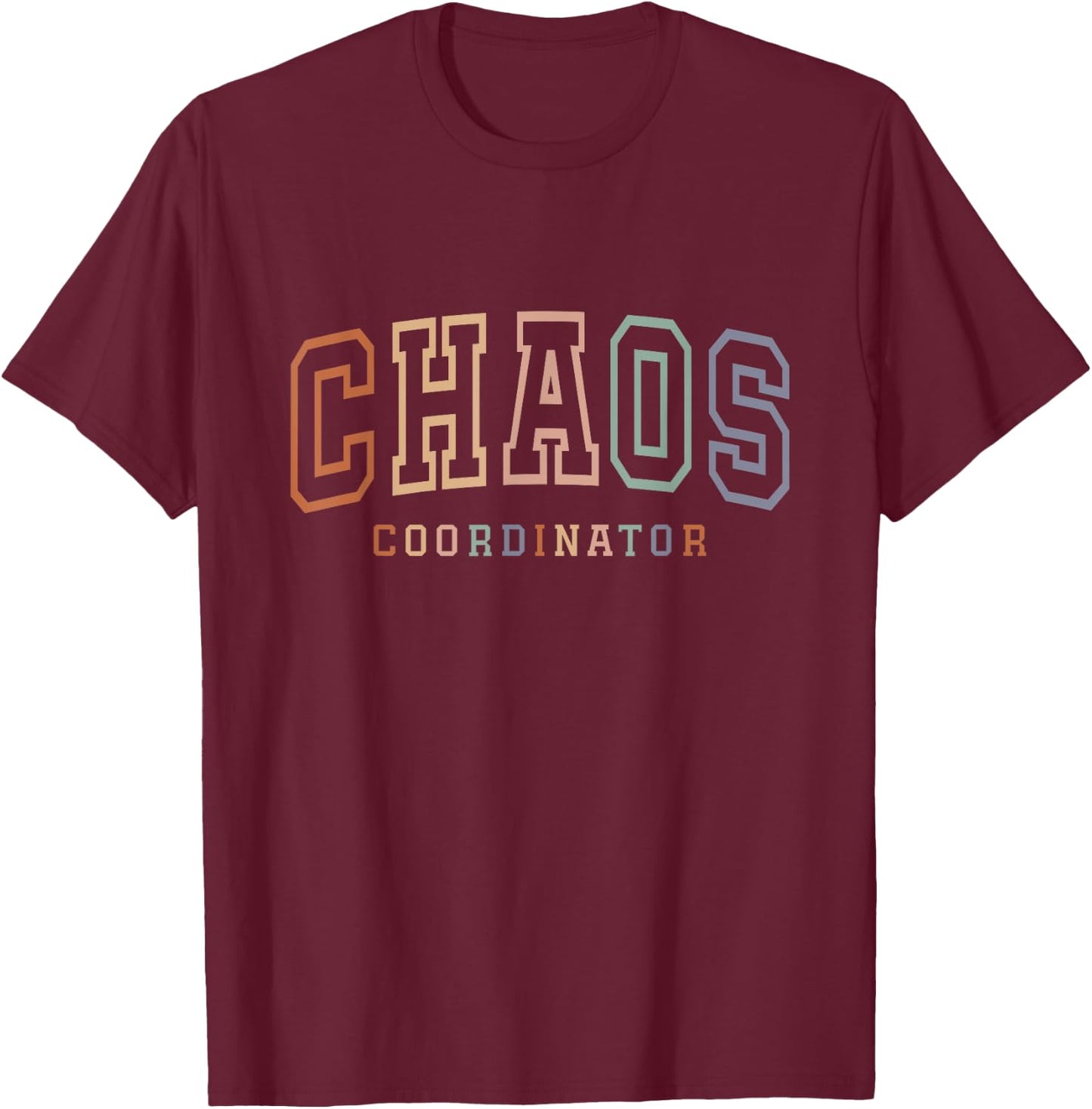 Funny Chaos Coordinator T-Shirt - T-Shirt | Maroon