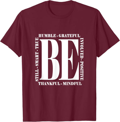 Be Humble - Be Positive Inspirational Quote - Classic