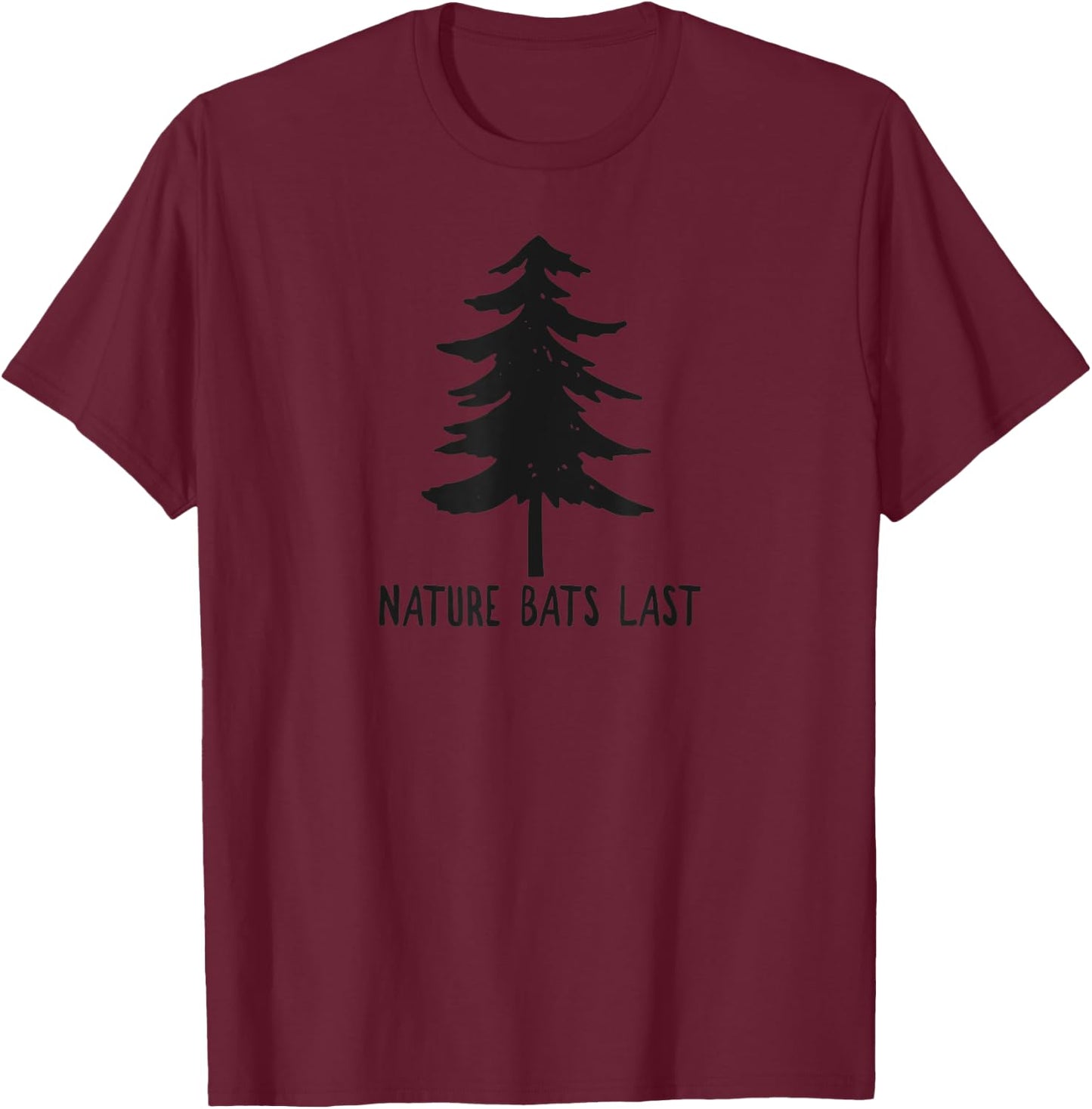 Nature Bats Last T-Shirt - T-Shirt | Maroon