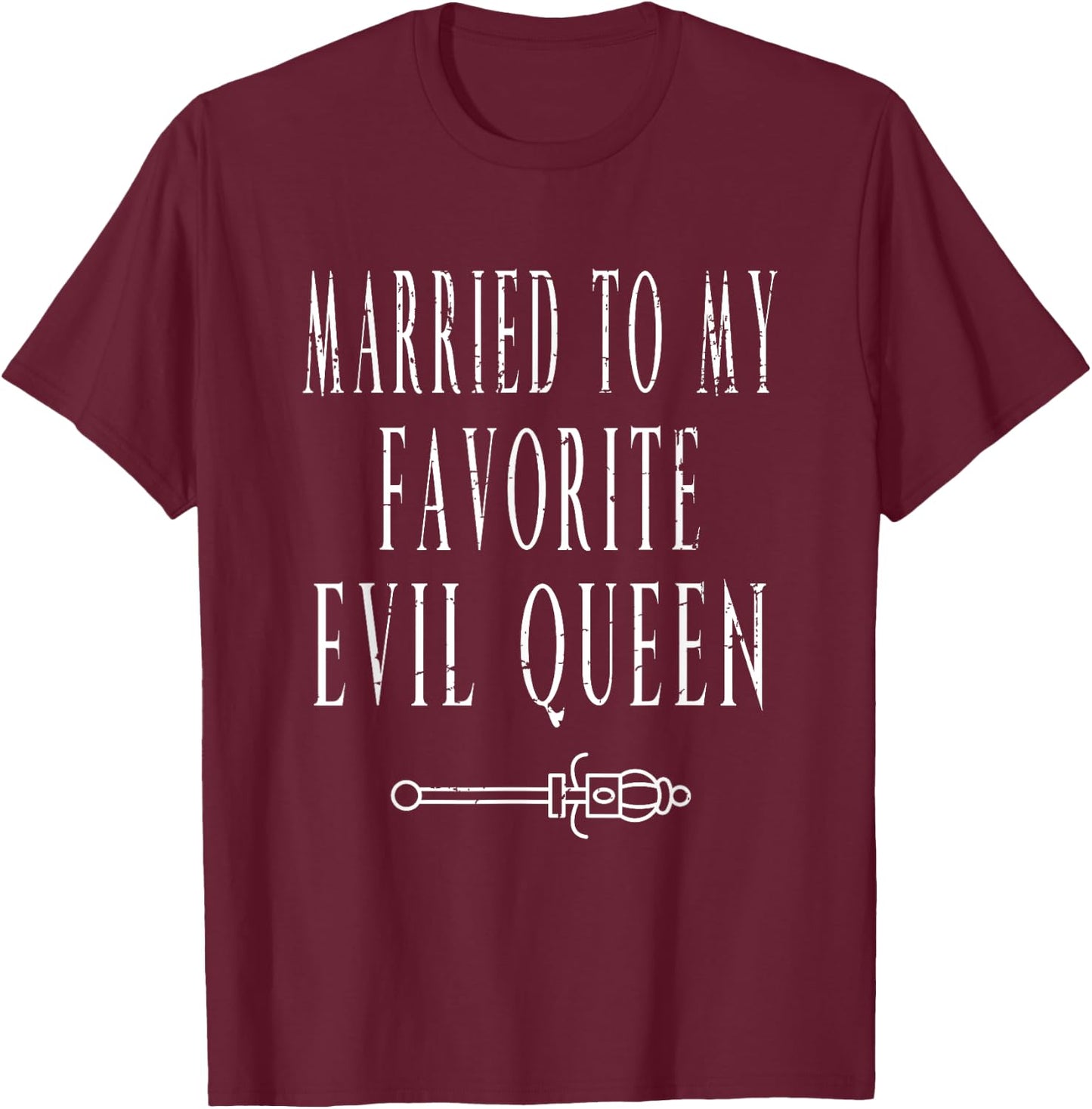 Matching Couples Married To My Favorite Evil Queen Halloween T-Shirt - T-Shirt | Maroon