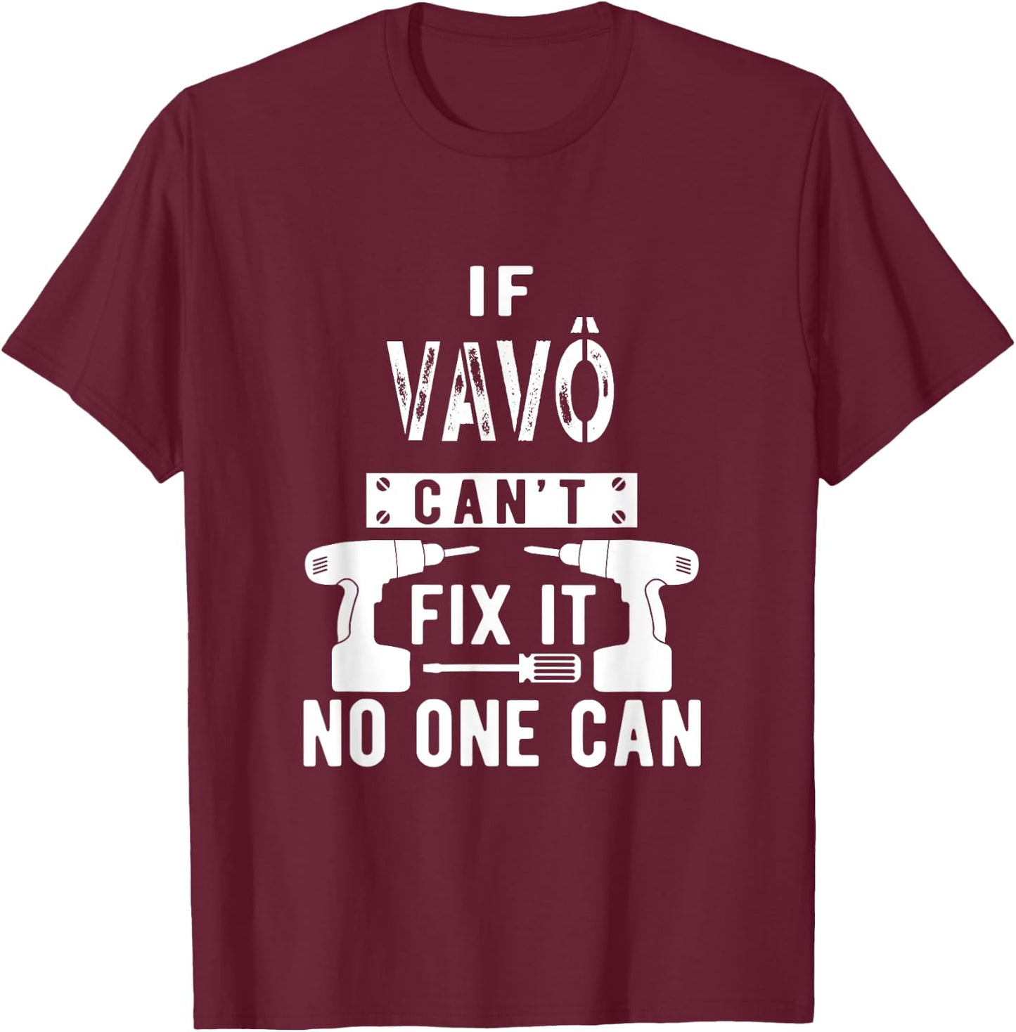 If Vavô Can't Fix It No One Can Portuguese Brazilian Grandpa T-Shirt - T-Shirt | Maroon