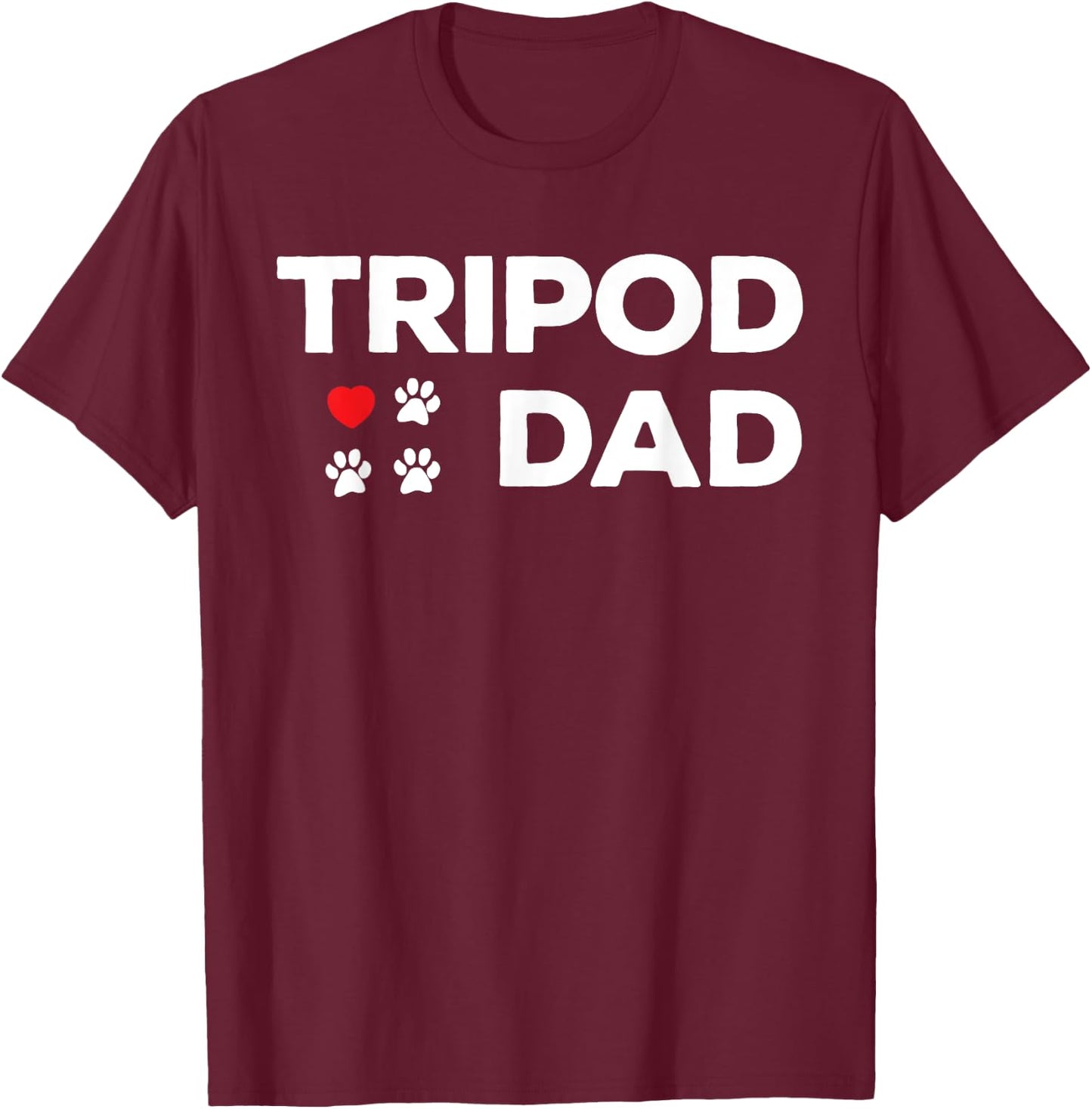 Tripod Dad 3-Legged Dog Paw Amputee Love and Hearts Men T-Shirt - T-Shirt | Maroon