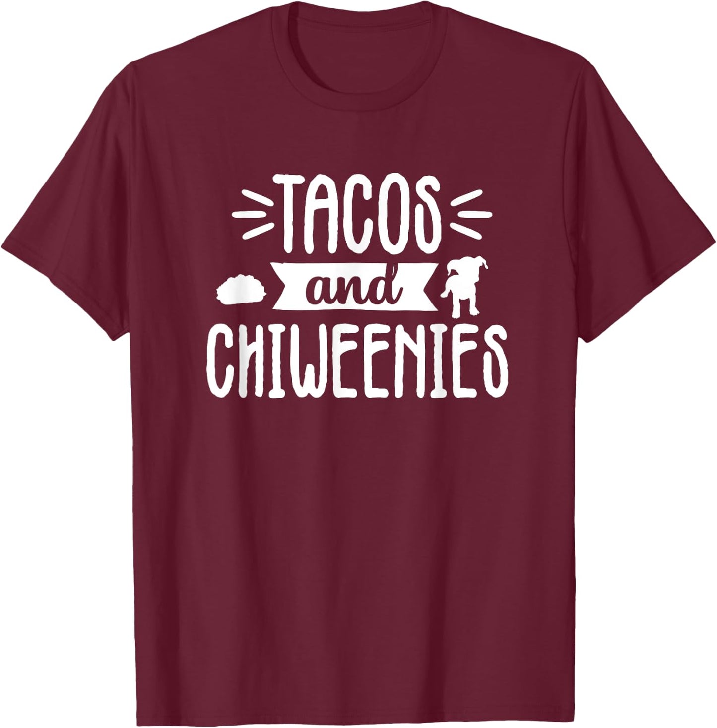 Tacos and Chiweenie Mom and Dad Dog Owner Women Men T-Shirt - T-Shirt | Maroon
