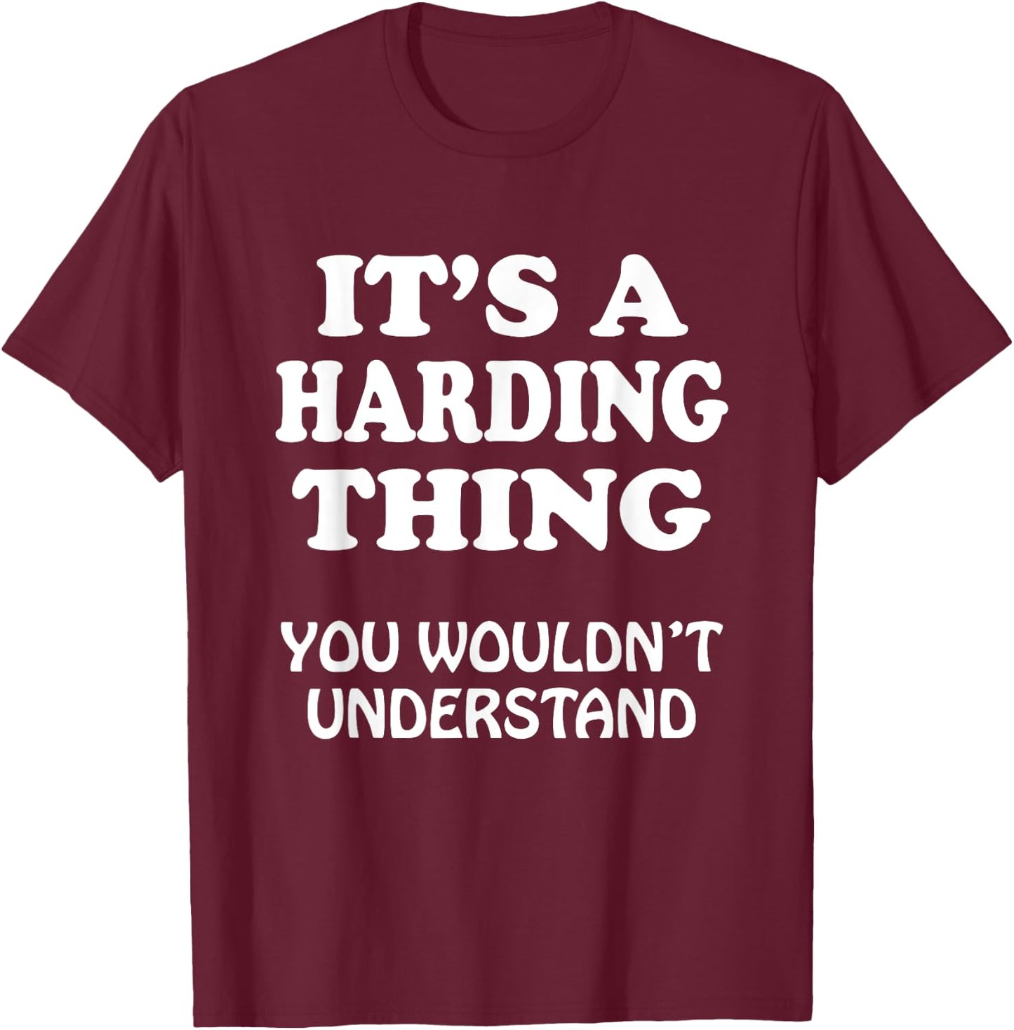 Its A Harding Thing You Wouldnt Understand Family Reunion T-Shirt - T-Shirt | Maroon