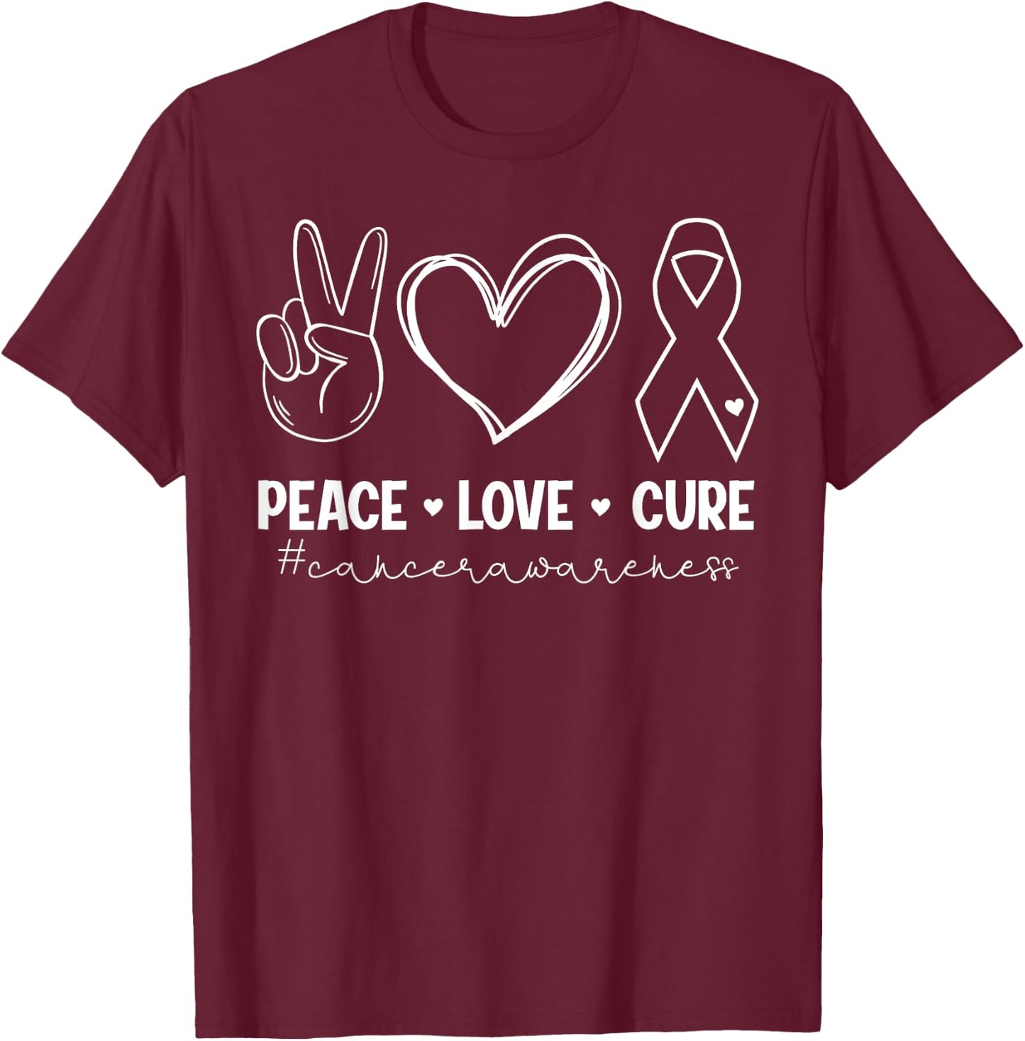 Peace Love Cure Cancer Awareness Inspirational T-Shirt - T-Shirt | Maroon