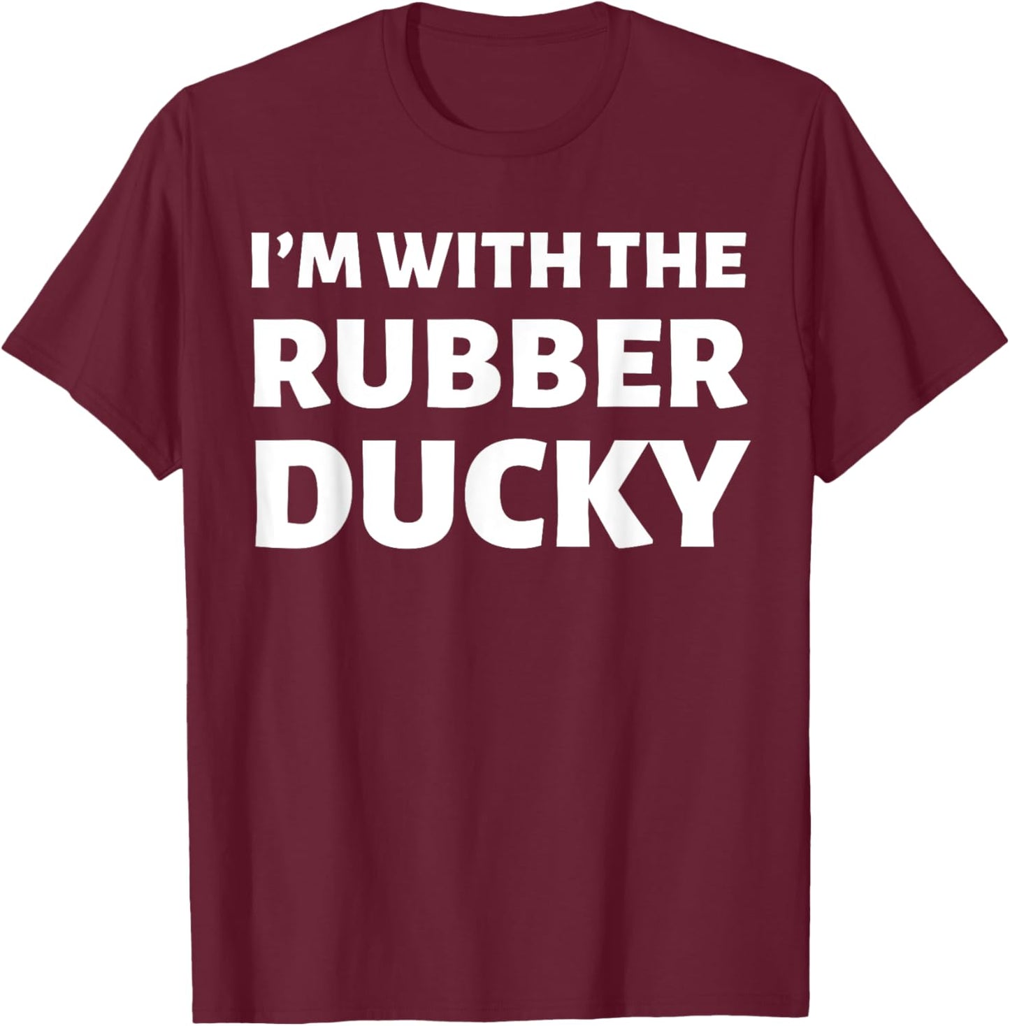 I'm With The Rubber Ducky! Matching Couples Duck Costume T-Shirt - T-Shirt | Maroon