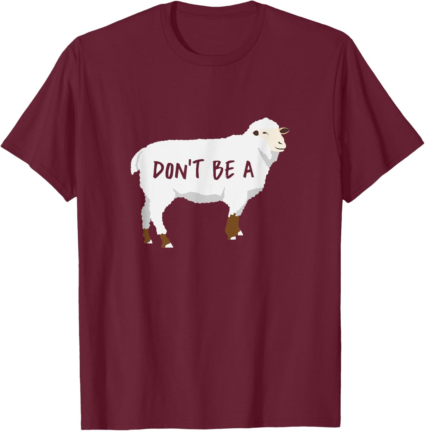 Dont Be A Sheep T-Shirt - T-Shirt | Maroon