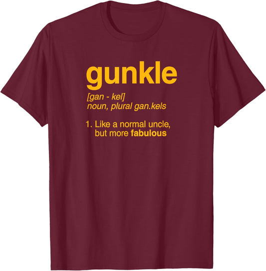 Gunkle Dictionary Definition Funny Gay Uncle Pride Joke T-Shirt - T-Shirt | Maroon