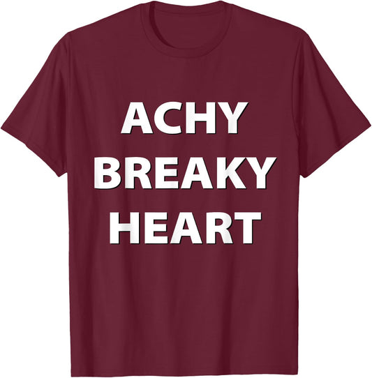 Achy Breaky Heart T-Shirt - T-Shirt | Maroon