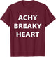 Achy Breaky Heart T-Shirt - T-Shirt | Maroon