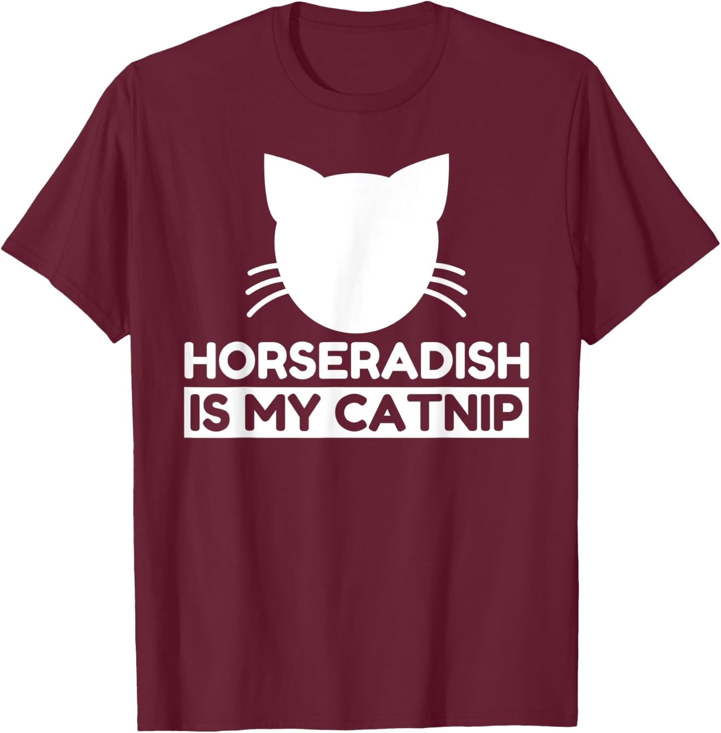 Horseradish Lover Funny Cute Cat Gifts T-Shirt - T-Shirt | Maroon
