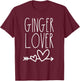 I Love My Ginger Husband Redhead Wife Team Ginger Lover T-Shirt - T-Shirt | Maroon