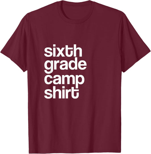 6th Sixth Grade Camp Counselor Camper Teacher Chaperone T-Shirt - T-Shirt | Maroon